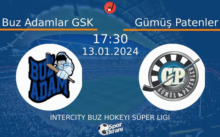 13 Ocak 2024 Buz Adamlar GSK vs Gümüş Patenler maçı Hangi Kanalda Saat Kaçta Yayınlanacak? 13 Ocak 2024 Buz Adamlar GSK vs Gümüş Patenler maçı Hangi Kanalda Saat Kaçta Yayınlanacak?