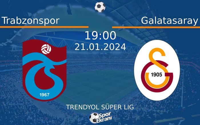 21 Ocak 2024 Trabzonspor vs Galatasaray maçı Hangi Kanalda Saat Kaçta Yayınlanacak? 21 Ocak 2024 Trabzonspor vs Galatasaray maçı Hangi Kanalda Saat Kaçta Yayınlanacak?