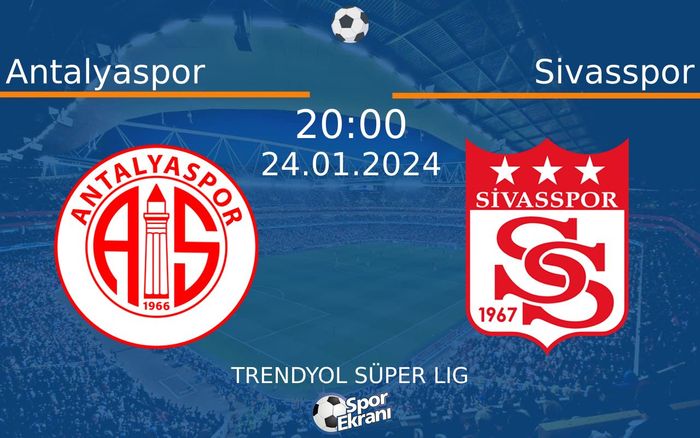 24 Ocak 2024 Antalyaspor vs Sivasspor maçı Hangi Kanalda Saat Kaçta Yayınlanacak?