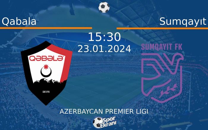 23 Ocak 2024 Qabala vs Sumqayıt maçı Hangi Kanalda Saat Kaçta Yayınlanacak?