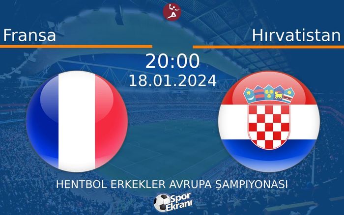 18 Ocak 2024 Fransa vs Hırvatistan maçı Hangi Kanalda Saat Kaçta Yayınlanacak?