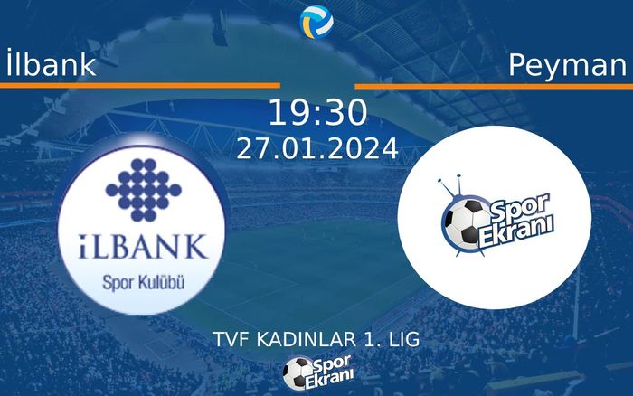 27 Ocak 2024 İlbank vs Peyman maçı Hangi Kanalda Saat Kaçta Yayınlanacak?
