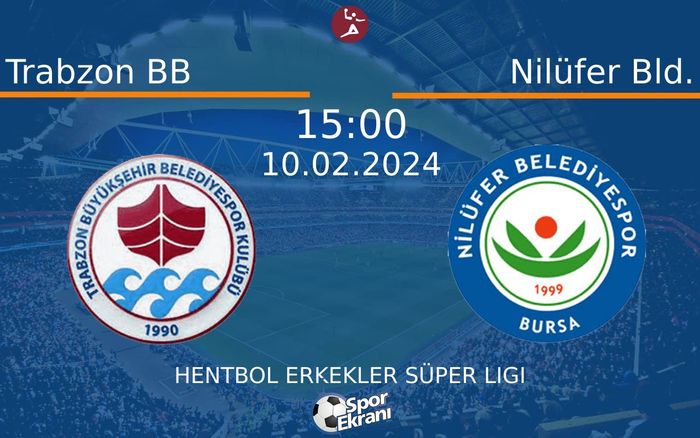 10 Şubat 2024 Trabzon BB vs Nilüfer Bld. maçı Hangi Kanalda Saat Kaçta Yayınlanacak?