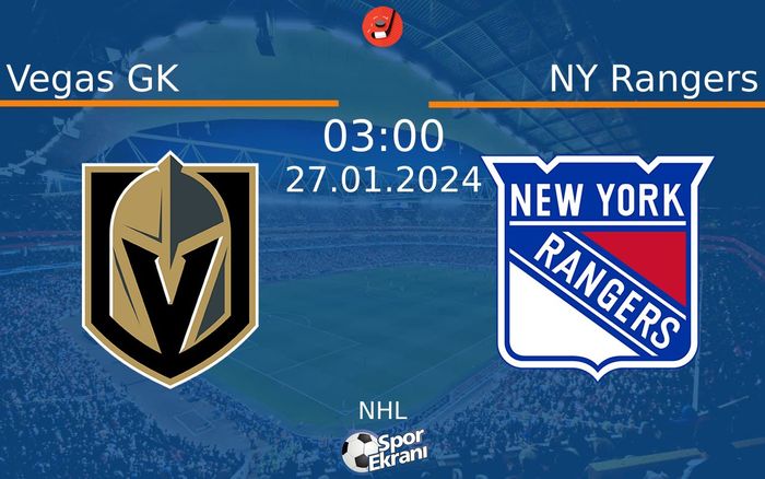 27 Ocak 2024 Vegas GK vs NY Rangers maçı Hangi Kanalda Saat Kaçta Yayınlanacak?