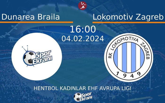 04 Şubat 2024 Dunarea Braila vs Lokomotiv Zagreb maçı Hangi Kanalda Saat Kaçta Yayınlanacak?