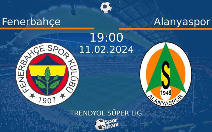 11 Şubat 2024 Fenerbahçe vs Alanyaspor maçı Hangi Kanalda Saat Kaçta Yayınlanacak? 11 Şubat 2024 Fenerbahçe vs Alanyaspor maçı Hangi Kanalda Saat Kaçta Yayınlanacak?