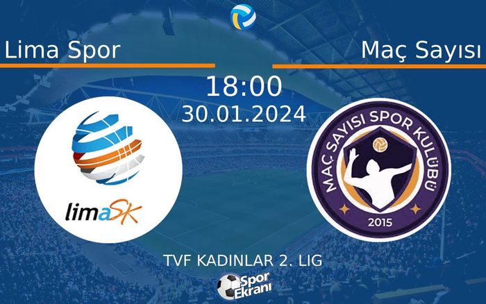 30 Ocak 2024 Lima Spor vs Maç Sayısı maçı Hangi Kanalda Saat Kaçta Yayınlanacak?
