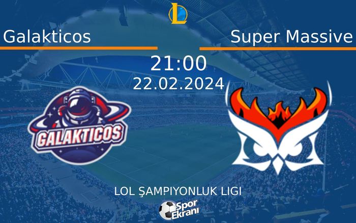 22 Şubat 2024 Galakticos vs Super Massive maçı Hangi Kanalda Saat Kaçta Yayınlanacak? 22 Şubat 2024 Galakticos vs Super Massive maçı Hangi Kanalda Saat Kaçta Yayınlanacak?