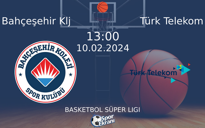 10 Şubat 2024 Bahçeşehir Klj vs Türk Telekom maçı Hangi Kanalda Saat Kaçta Yayınlanacak? 10 Şubat 2024 Bahçeşehir Klj vs Türk Telekom maçı Hangi Kanalda Saat Kaçta Yayınlanacak?