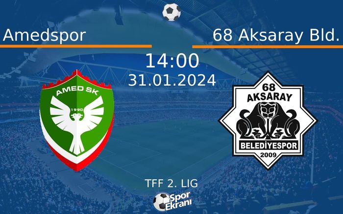 31 Ocak 2024 Amedspor vs 68 Aksaray Bld. maçı Hangi Kanalda Saat Kaçta Yayınlanacak? 31 Ocak 2024 Amedspor vs 68 Aksaray Bld. maçı Hangi Kanalda Saat Kaçta Yayınlanacak?