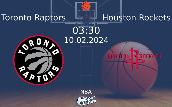 10 Şubat 2024 Toronto Raptors vs Houston Rockets maçı Hangi Kanalda Saat Kaçta Yayınlanacak?
