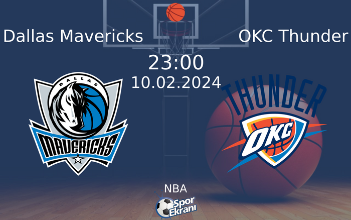 10 Şubat 2024 Dallas Mavericks vs OKC Thunder maçı Hangi Kanalda Saat Kaçta Yayınlanacak? 10 Şubat 2024 Dallas Mavericks vs OKC Thunder maçı Hangi Kanalda Saat Kaçta Yayınlanacak?