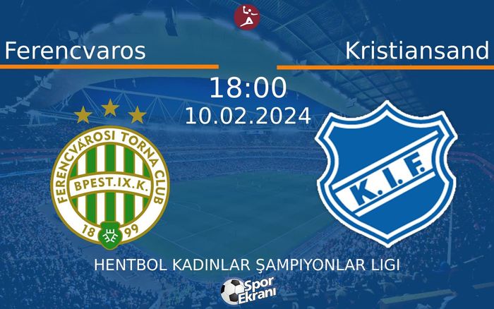 10 Şubat 2024 Ferencvaros vs Kristiansand maçı Hangi Kanalda Saat Kaçta Yayınlanacak?
