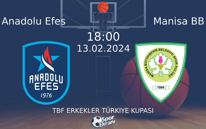 13 Şubat 2024 Anadolu Efes vs Manisa BB maçı Hangi Kanalda Saat Kaçta Yayınlanacak?