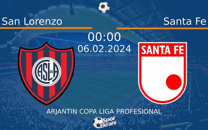 06 Şubat 2024 San Lorenzo vs Santa Fe maçı Hangi Kanalda Saat Kaçta Yayınlanacak?