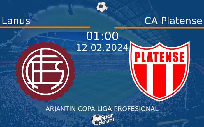 12 Şubat 2024 Lanus vs CA Platense maçı Hangi Kanalda Saat Kaçta Yayınlanacak? 12 Şubat 2024 Lanus vs CA Platense maçı Hangi Kanalda Saat Kaçta Yayınlanacak?