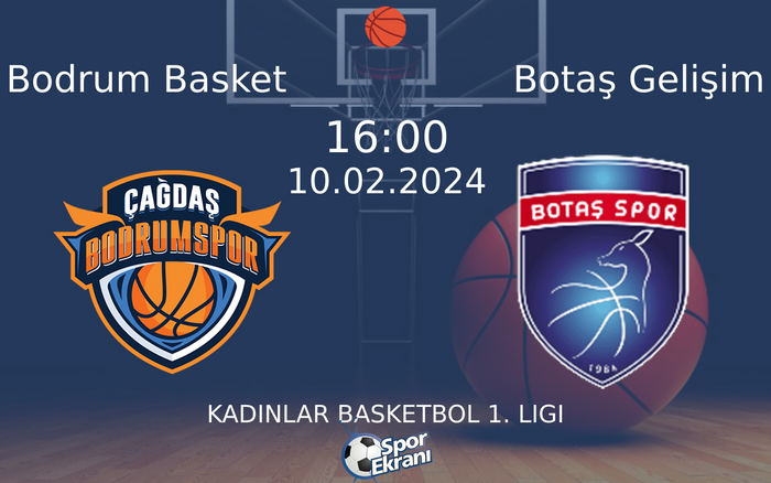 10 Şubat 2024 Bodrum Basket vs Botaş Gelişim maçı Hangi Kanalda Saat Kaçta Yayınlanacak?