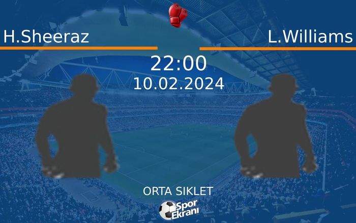 10 Şubat 2024 H.Sheeraz vs L.Williams maçı Hangi Kanalda Saat Kaçta Yayınlanacak?