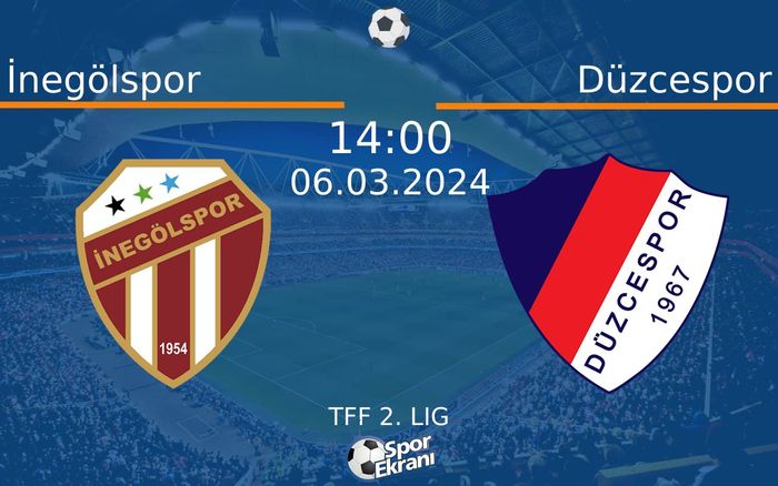 06 Mart 2024 İnegölspor vs Düzcespor maçı Hangi Kanalda Saat Kaçta Yayınlanacak? 06 Mart 2024 İnegölspor vs Düzcespor maçı Hangi Kanalda Saat Kaçta Yayınlanacak?