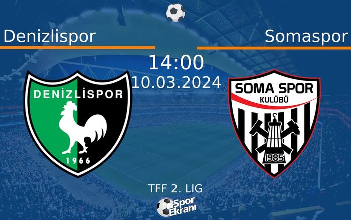 10 Mart 2024 Denizlispor vs Somaspor maçı Hangi Kanalda Saat Kaçta Yayınlanacak? 10 Mart 2024 Denizlispor vs Somaspor maçı Hangi Kanalda Saat Kaçta Yayınlanacak?