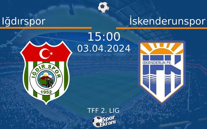 03 Nisan 2024 Iğdırspor vs İskenderunspor maçı Hangi Kanalda Saat Kaçta Yayınlanacak? 03 Nisan 2024 Iğdırspor vs İskenderunspor maçı Hangi Kanalda Saat Kaçta Yayınlanacak?