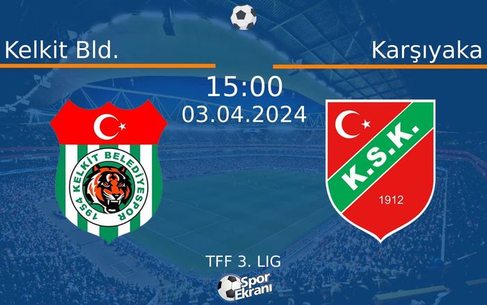 03 Nisan 2024 Kelkit Bld. vs Karşıyaka maçı Hangi Kanalda Saat Kaçta Yayınlanacak?