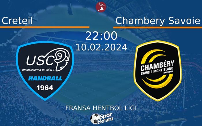 10 Şubat 2024 Creteil vs Chambery Savoie maçı Hangi Kanalda Saat Kaçta Yayınlanacak? 10 Şubat 2024 Creteil vs Chambery Savoie maçı Hangi Kanalda Saat Kaçta Yayınlanacak?
