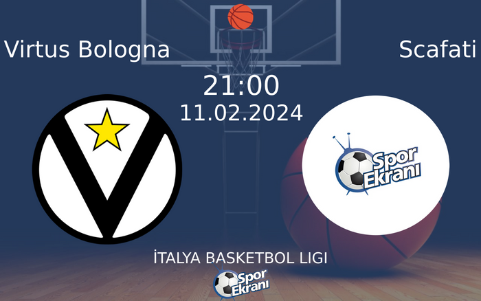 11 Şubat 2024 Virtus Bologna vs Scafati maçı Hangi Kanalda Saat Kaçta Yayınlanacak? 11 Şubat 2024 Virtus Bologna vs Scafati maçı Hangi Kanalda Saat Kaçta Yayınlanacak?