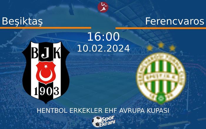 10 Şubat 2024 Beşiktaş vs Ferencvaros maçı Hangi Kanalda Saat Kaçta Yayınlanacak?