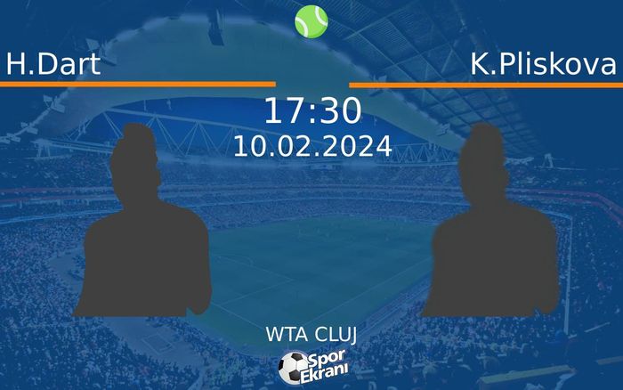10 Şubat 2024 H.Dart vs K.Pliskova maçı Hangi Kanalda Saat Kaçta Yayınlanacak?