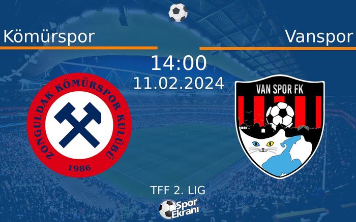 11 Şubat 2024 Kömürspor vs Vanspor maçı Hangi Kanalda Saat Kaçta Yayınlanacak?