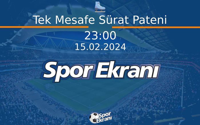 15 Şubat 2024 iSU Sürat Pateni Dünya Şampiyonasi - Tek Mesafe Sürat Pateni Hangi Kanalda Saat Kaçta Yayınlanacak? 15 Şubat 2024 iSU Sürat Pateni Dünya Şampiyonasi - Tek Mesafe Sürat Pateni Hangi Kanalda Saat Kaçta Yayınlanacak?