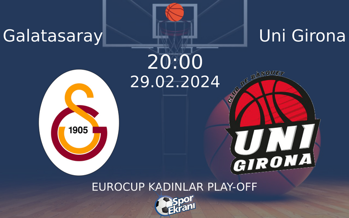 29 Şubat 2024 Galatasaray vs Uni Girona maçı Hangi Kanalda Saat Kaçta Yayınlanacak?
