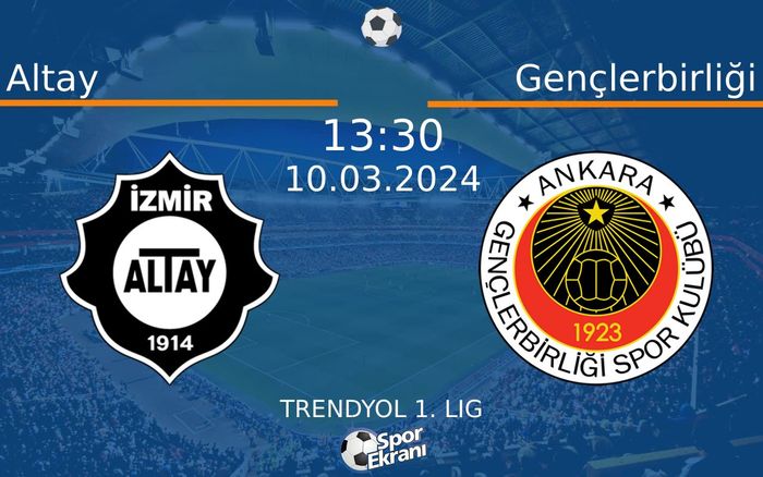 10 Mart 2024 Altay vs Gençlerbirliği maçı Hangi Kanalda Saat Kaçta Yayınlanacak? 10 Mart 2024 Altay vs Gençlerbirliği maçı Hangi Kanalda Saat Kaçta Yayınlanacak?