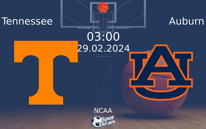 29 Şubat 2024 Tennessee vs Auburn maçı Hangi Kanalda Saat Kaçta Yayınlanacak?