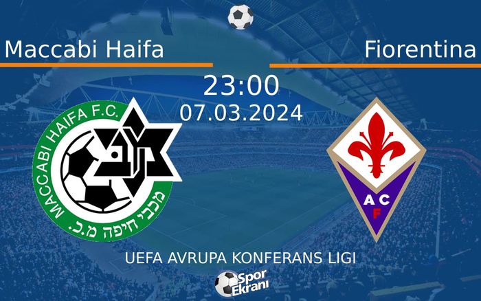 07 Mart 2024 Maccabi Haifa vs Fiorentina maçı Hangi Kanalda Saat Kaçta Yayınlanacak?