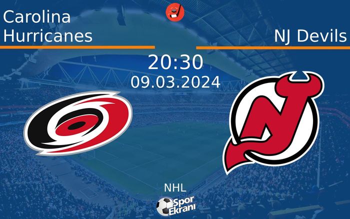 09 Mart 2024 Carolina Hurricanes vs NJ Devils maçı Hangi Kanalda Saat Kaçta Yayınlanacak?