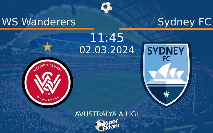 02 Mart 2024 WS Wanderers vs Sydney FC maçı Hangi Kanalda Saat Kaçta Yayınlanacak? 02 Mart 2024 WS Wanderers vs Sydney FC maçı Hangi Kanalda Saat Kaçta Yayınlanacak?