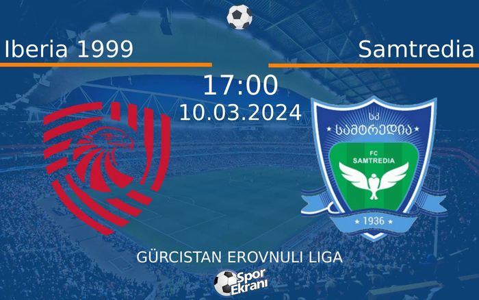 10 Mart 2024 Iberia 1999 vs Samtredia maçı Hangi Kanalda Saat Kaçta Yayınlanacak? 10 Mart 2024 Iberia 1999 vs Samtredia maçı Hangi Kanalda Saat Kaçta Yayınlanacak?
