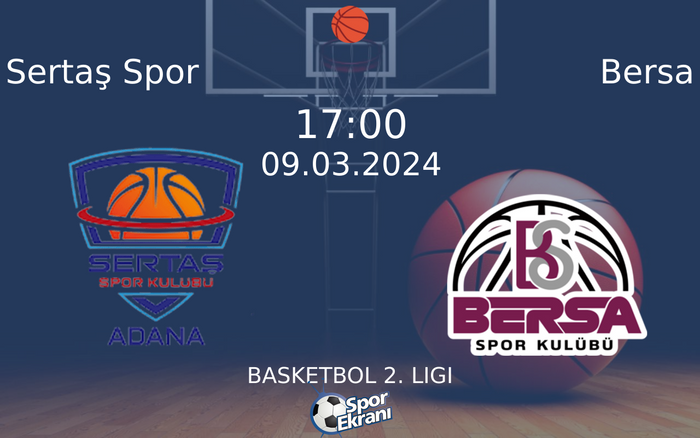 09 Mart 2024 Sertaş Spor vs Bersa maçı Hangi Kanalda Saat Kaçta Yayınlanacak?