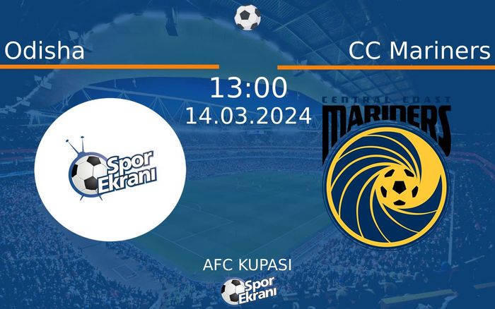 14 Mart 2024 Odisha vs CC Mariners maçı Hangi Kanalda Saat Kaçta Yayınlanacak?