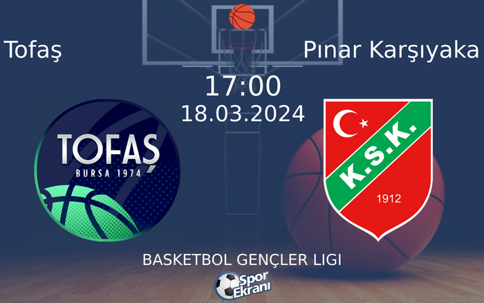 18 Mart 2024 Tofaş vs Pınar Karşıyaka maçı Hangi Kanalda Saat Kaçta Yayınlanacak? 18 Mart 2024 Tofaş vs Pınar Karşıyaka maçı Hangi Kanalda Saat Kaçta Yayınlanacak?