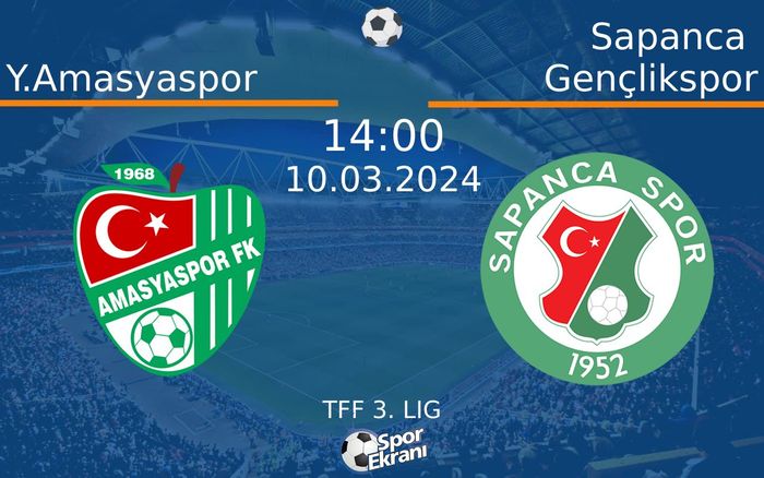 10 Mart 2024 Y.Amasyaspor vs Sapanca Gençlikspor maçı Hangi Kanalda Saat Kaçta Yayınlanacak?