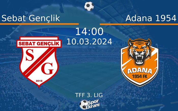 10 Mart 2024 Sebat Gençlik vs Adana 1954 maçı Hangi Kanalda Saat Kaçta Yayınlanacak?