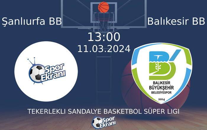 11 Mart 2024 Şanlıurfa BB vs Balıkesir BB maçı Hangi Kanalda Saat Kaçta Yayınlanacak?
