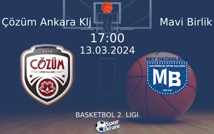 13 Mart 2024 Çözüm Ankara Klj vs Mavi Birlik maçı Hangi Kanalda Saat Kaçta Yayınlanacak? 13 Mart 2024 Çözüm Ankara Klj vs Mavi Birlik maçı Hangi Kanalda Saat Kaçta Yayınlanacak?