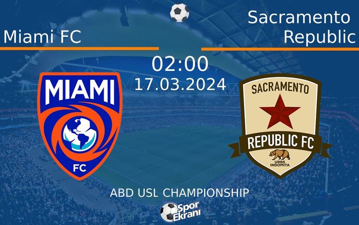 17 Mart 2024 Miami FC vs Sacramento Republic maçı Hangi Kanalda Saat Kaçta Yayınlanacak? 17 Mart 2024 Miami FC vs Sacramento Republic maçı Hangi Kanalda Saat Kaçta Yayınlanacak?
