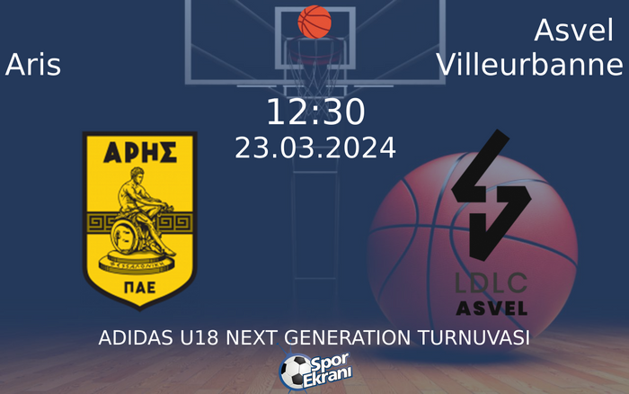 23 Mart 2024 Aris vs Asvel Villeurbanne maçı Hangi Kanalda Saat Kaçta Yayınlanacak?