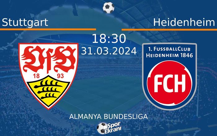 31 Mart 2024 Stuttgart vs Heidenheim maçı Hangi Kanalda Saat Kaçta Yayınlanacak? 31 Mart 2024 Stuttgart vs Heidenheim maçı Hangi Kanalda Saat Kaçta Yayınlanacak?