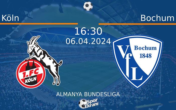 06 Nisan 2024 Köln vs Bochum maçı Hangi Kanalda Saat Kaçta Yayınlanacak?